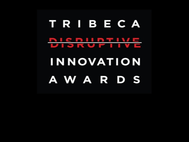 Tribeca Disruptive Innovation Award On Friday, May 3rd we will celebrate the 10th anniversary of the Tribeca Disruptive Innovation Awards. TDIA serves as a living laboratory fo...